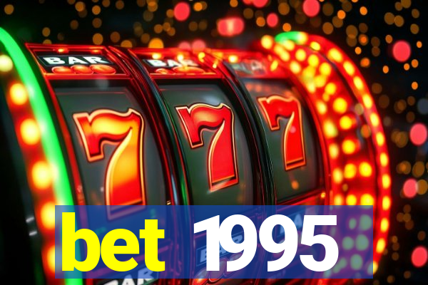 bet 1995